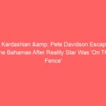 Kim Kardashian & Pete Davidson Escape To The Bahamas After Reality Star Was ‘On The Fence’ About Attending Comedian’s NYE Show