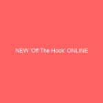 NEW ‘Off The Hook’ ONLINE