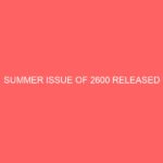 SUMMER ISSUE OF 2600 RELEASED